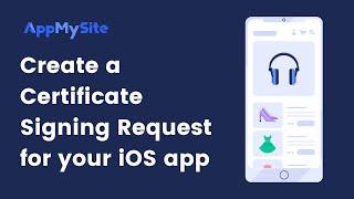 How to create a Certificate Signing Request (CSR) file? | AppMySite