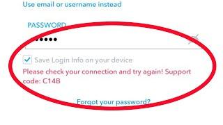 Fix Snapchat Something went wrong. Please try again later. Support code: C14A Problem Solved