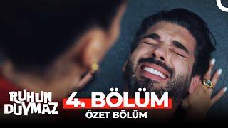 Ruhun Duymaz 4. Bölüm Özeti