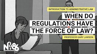 When do Regulations Have the Force of Law? [No. 86]