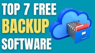 7 Best Free Backup Software 2024