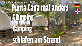 Punta Cana | Costa Arrecife nur 40 Minuten von Bavaro entfernt, Beach Club, Glamping, Zelten.