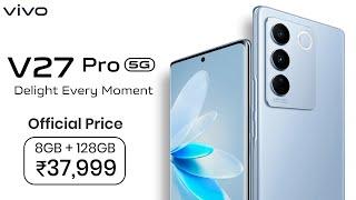 Vivo V27 pro 5g officially price leak | 8GB/128GB ₹37999 