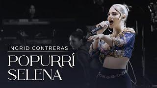 Popurrí Selena - Ingrid Contreras (Volumen 3) En Vivo.