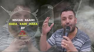 Nishan Baadri - Hara Xain Hara - نيشان بعدري - هرا خاين هرا - by Deljana Musik 2023