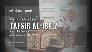 [LIVE] RUTINAN NGAJI ATI KITAB TAFSIR AL-IBRIZ QS THAHA: 22 || KH TOHA ABRORI