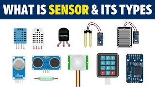 What is a Sensor? Different Types of Sensors, Applications - Complete Tutorial