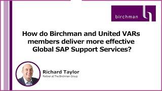 How do Birchman and United VARs members deliver more effective Global SAP Support Services?