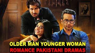 Top 10 Older Man Younger Woman Romance Pakistani Dramas