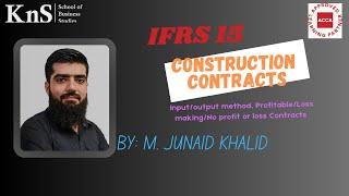 "Mastering IFRS 15: Revenue Recognition in Construction Contracts (Part 2)" by: M. Junaid Khalid