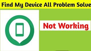 Google Find My Device All Problems Solve in Android | App not working