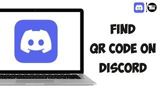 How to find QR Code on Discord PC