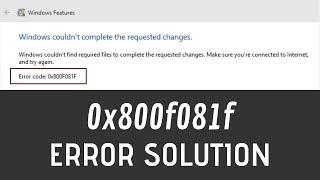 How To Fix .NET Framework 3.5 Error 0x800f081f In Windows 10