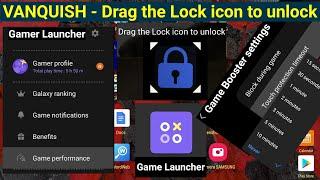 VANQUISH - Drag the Lock icon to unlock - on Samsung Devices