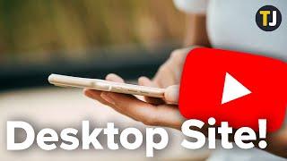 How to View the DESKTOP YouTube Site from Your Phone!