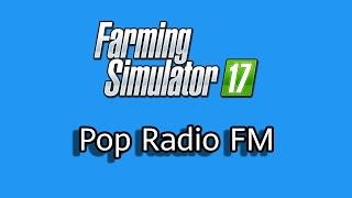 Pop Radio FM - Farming Simulator 17 [FULL]