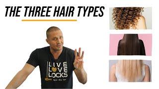 The Three Hair Types & How to Maintain Them
