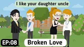Broken Love: Part 08 | Learn English | English Story | Animated Stories | Invite English