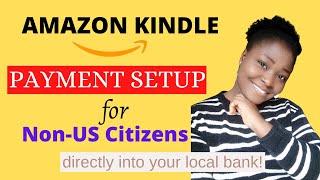 Amazon Kindle Publishing Payment Setup for non-US Citizens (2021) | VICTORIA AJADI