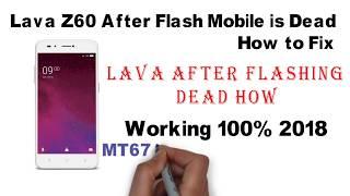 Lava Z60 after Flash Dead How to Fix 2018 || Hang on logo || password lock || Frp Unlock||