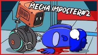 MECHA IMPOSTOR REVENGER #2 EVERYDAY LIFE - AMONG US WORST TIMMING