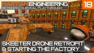 Martian Engineering E18: Skeeter Drone Retrofit & Starting the Factory | Space Engineers Survival