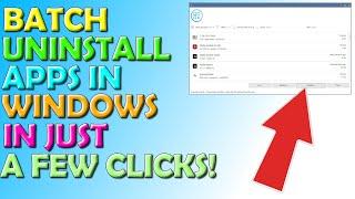 🟢 Batch Uninstall Your Apps in Windows in a Few Clicks! 🟢