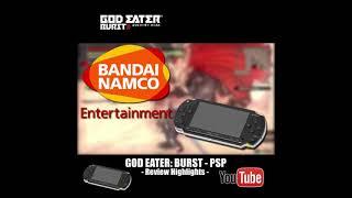 Eating Gods in Your Pocket - God Eater Burst - PSP  Review Teaser