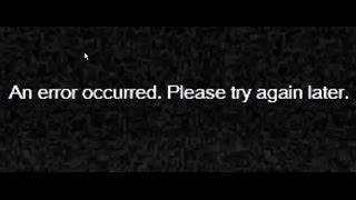 Fixing "An Error Occurred, Please Try Again Later" YouTube Error