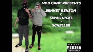 Bennet Benson x $wag Nickl - Scheller [Prod. PAISABEATZ]