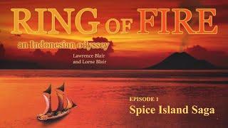 Ring of Fire: Episode 1 - Spice Island Saga