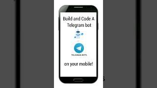 How to Create and Code a Telegram bot on your phone! #python #coding #bots #software