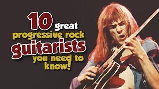 10 great progressive rock guitarists you need to know! | #progressiverock #guitarplayer