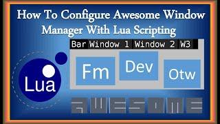 Lua For Beginners | How To Configure AwesomeWM Using Lua | Lua Tutorials