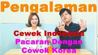 Pengalaman Cewek Indonesia Pacaran dengan Cowok Orang Korea (ft. Mutia)