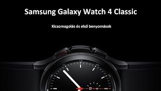 Samsung Galaxy Watch4 kicsomagolás és első benyomások