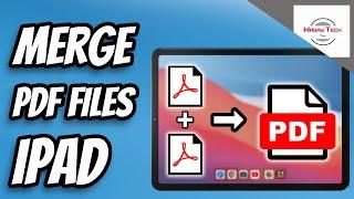 How to Combine Multiple PDF File into One on iPad | Merge PDF Files on iPad
