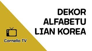 #Liankorea #alfabetu #subscribe    DECOR ALFABETU LIAN KOREA IHA UMA DEIT.