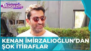 Kenan İmirzalıoğlu'nun Sinem Kobal İçin Özel Açıklamaları | Gazete Magazin