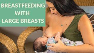 Breastfeeding with Large Breasts: Tips and Tricks to Make it Easier for you