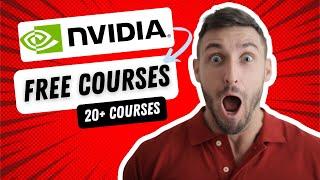  20+ NVIDIA Free Courses   Learn AI, Deep Learning, Computing and more for FREE!