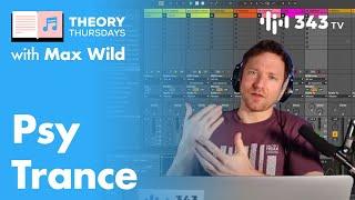 How To Make Psy Trance | Theory Thursdays