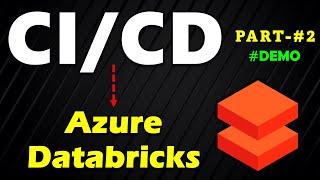 Part 2- Environment Setup - Integrating Azure DevOps GIT Repository to Azure Databricks for CI/CD