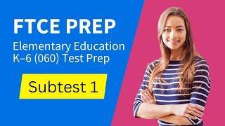 FTCE Elementary Education K–6 060 Subtest 1 Language Arts and Reading 601 Test Prep Study Guide