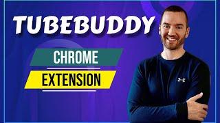 TubeBuddy Chrome Extension (Chrome Extension Download And Install)