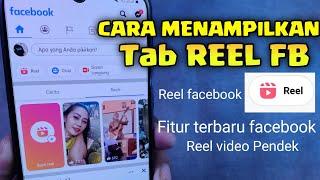 Cara menampilkan tab REEL FACEBOOK di beranda FB - fitur terbaru Facebook - REEL FB