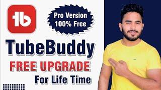 Tubebuddy Free Upgrade I Tubebuddy Pro Free I Tubebuddy Pro License For Free