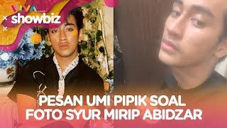 Foto Mirip Abidzar Pamer Bagian Intim, Umi Pipik Beri Pesan Menyentuh