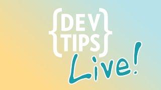 Announcing DevTips Live!