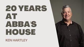 20 Years of Ken Hartley at Abba's House